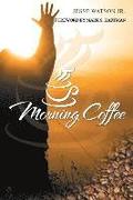 Morning Coffee
