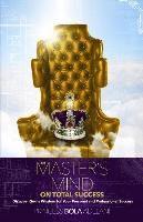 Princess Bola Adelani - The Master's Mind on Total Success: Discover God's Wisdom for Your Personal and Professional Success, Häftad