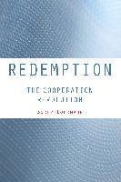 Berny Dohrmann - Redemption: The Cooperation Revolution, Häftad