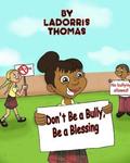 Don't Be a Bully, Be a Blessing