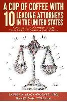 Randy Van Ittersum, Paul J. Dunn Esq - A Cup Of Coffee With 10 Leading Attorneys In The United States: Constitutional Champions Share Their Stories, Experiences, And Insights, Häftad. Tillgänglighet: Lägg i varukorg