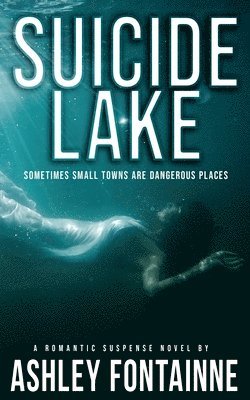 Ashley Fontainne - Suicide Lake, Häftad