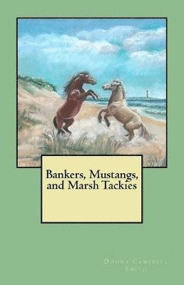 Donna Campbell Smith - Bankers, Mustangs, and Marsh Tackies, Häftad. Tillgänglighet: Lägg i varukorg
