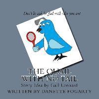 Gail Leonard - The Quail With No Tail, Häftad