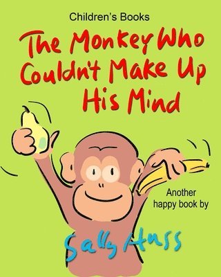 Monkey Who Couldn't Make Up His Mind