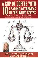 Randy Van Ittersum, Paul J. Dunn Esq - A Cup of Coffee With 10 Leading Attorneys In The United States: Constitutional Champions Share Their Stories, Experiences, And Insights, Häftad. Tillgänglighet: Lägg i varukorg