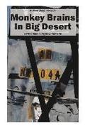 Monkey Brains In Big Desert