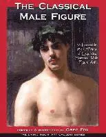 Greg Fox - The Classical Male Figure: 50 Frameable 8" x 10" Prints of Exquisite, Historical Male Figure Art, Häftad. Tillgänglighet: Lägg i varukorg