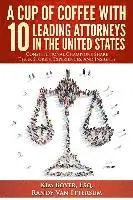 Randy Van Ittersum, Laurie a. Mack-Wagner Esq - A Cup of Coffee With 10 Leading Attorneys In The United States: Constitutional Champions Share Their Stories, Experiences, And Insights, Häftad. Tillgänglighet: Lägg i varukorg