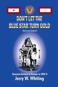 Don't Let the Blue Star Turn Gold: Downed Airmen in Europe in WWII
