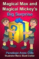 Penelope Anne Cole - Magical Max and Magical Mickey's Big Surprise, Häftad