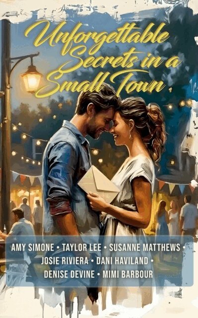Mimi Barbour, Denise Devine, Dani Haviland, Josie Riviera, Susanne Matthews, Taylor Lee, Amy Simone - Unforgettable Secrets in a Small Town, E-bok