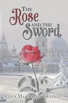 Gina Marinello-Sweeney - The Rose and the Sword, Häftad. Tillgänglighet: Lägg i varukorg