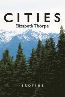 Elizabeth Thorpe - Cities, Häftad