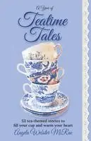 Angela Webster McRae - A Year of Teatime Tales: 52 tea-themed stories to fill your cup and warm your heart, Häftad. Tillgänglighet: Lägg i varukorg