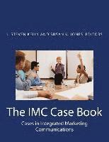 J. Steven Kelly, Susan K. Jones - The IMC Case Book: Cases in Integrated Marketing Communications, Häftad. Tillgänglighet: Lägg i varukorg