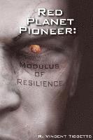 Tanya Besmehn, Linda Borg - Red Planet Pioneer: Modulus of Resilience, Häftad. Tillgänglighet: Lägg i varukorg