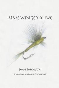 Don Johnson - Blue Winged Olive, Häftad