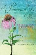A Perennial Life: Finding purpose in every season