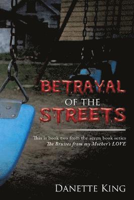 Danette King - Betrayal of the Streets, Häftad. Tillgänglighet: Lägg i varukorg