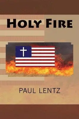 Paul Lentz - Holy Fire, Häftad. Tillgänglighet: Lägg i varukorg