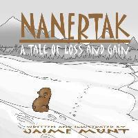 Jaime Munt - Nanertak: A Tale of Loss and Gain, Häftad