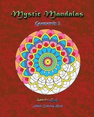 Kenneth Randy Horn - Mystic Mandalas: Geometrix 2: Adult Coloring Book, Häftad. Tillgänglighet: Lägg i varukorg