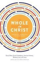 Whole in Christ: A Biblical Approach to Singleness