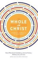 Whole in Christ: A Biblical Approach to Singleness