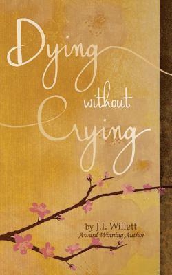 Dying without Crying