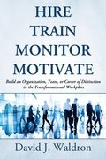 Hire Train Monitor Motivate