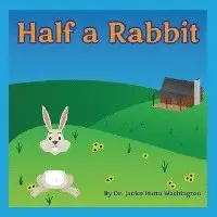 Janice Hutto Washington - Half A Rabbit, Häftad. Tillgänglighet: Lägg i varukorg