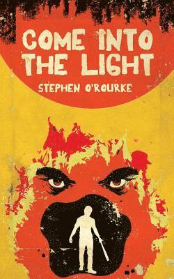 Stephen O'Rourke - Come Into The Light, Häftad