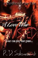 Rowdy D. Solomon Jr - A Love War: Twisted, Häftad