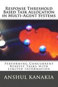 Response Threshold Based Task Allocation in Multi-Agent Systems: Performing Concurrent Benefit Tasks with Limited Information