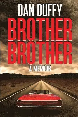 Dan Duffy - Brother, Brother: A Memoir: A brother's search for his lost brother, Häftad. Tillgänglighet: Lägg i varukorg