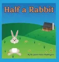 Janice Hutto Washington - Half a Rabbit, Inbunden. Tillgänglighet: Lägg i varukorg