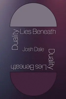 Joshua Dale - Duality Lies Beneath, Häftad. Tillgänglighet: Lägg i varukorg