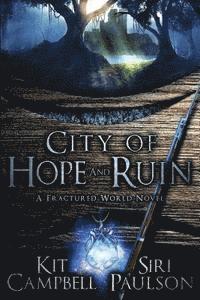 Siri Paulson, Kit Campbell - City of Hope and Ruin: A Fractured World Novel, Häftad