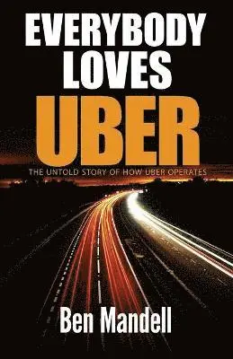 Ben Mandell - Everybody Loves Uber, Häftad. Tillgänglighet: Lägg i varukorg