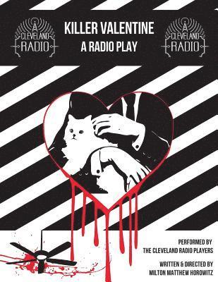Milton Matthew Horowitz - Killer Valentine: The Radio Play, Häftad