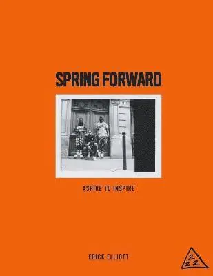 Erick Elliott - Spring Forward, Häftad. Tillgänglighet: Lägg i varukorg