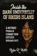 Inside the Dark Underbelly of Rikers Island: (A Retired Female Correction Officer Speaks Out)