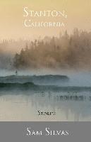 Sam Silvas - Stanton, California: Stories, Häftad