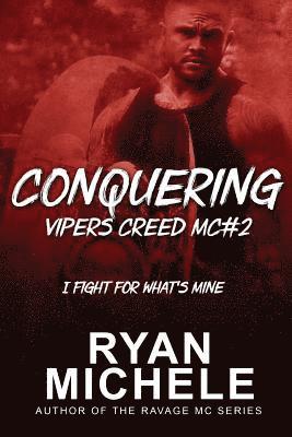 Ryan Michele - Conquering (Vipers Creed MC#2), Häftad. Tillgänglighet: Lägg i varukorg
