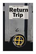 Return Trip