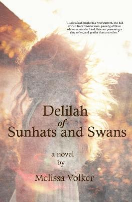 Melissa Volker - Delilah of Sunhats and Swans, Häftad