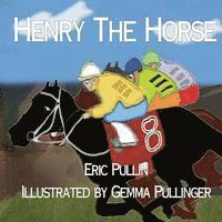 Eric Pullin - Henry the Horse, Häftad