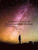 J. P. Allen - Lessons From A Noncustodial Father, Häftad
