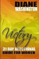 Diane Washington - Victory!: 31 Day Devotional Guide For Women, Häftad
